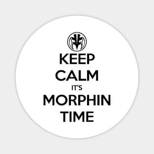 Keep Calm It's Morphin Time (White) Magnet